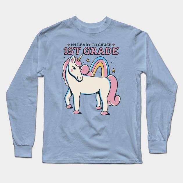 Ready to Crush 1st Grade Cute Unicorn Back to School First Grade Long Sleeve T-Shirt by SLAG_Creative